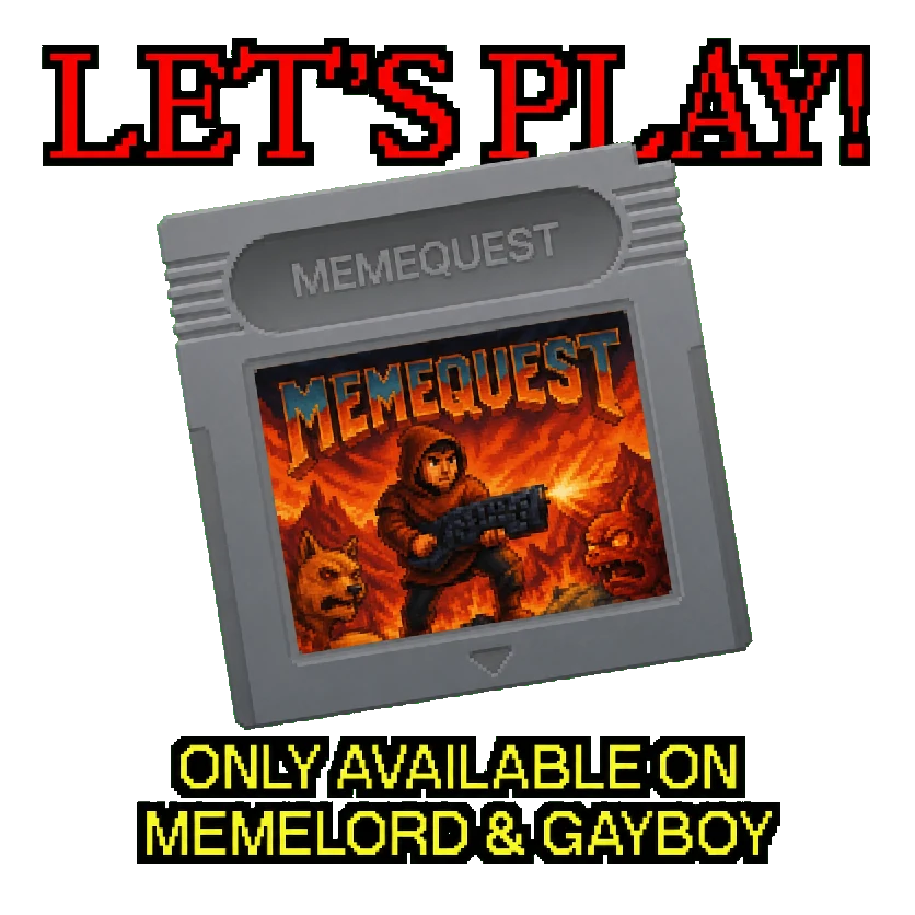 Let's play Memequest — only available on Memelord & Gayboy